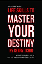 Life Skills to Master Your Destiny
