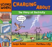 Science Works - Charging About