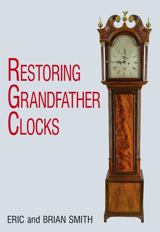 Restoring Grandfather Clocks (ebook), Eric Smith 9780719831645