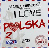 Marek Sierocki Przedstawia: I love Polska 2 [2CD]