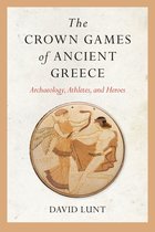 Sport, Culture, and Society-The Crown Games of Ancient Greece
