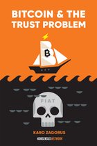 Bitcoin and The Trust Problem