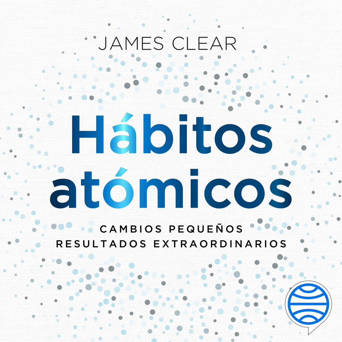 Hábitos atómicos (Español neutro)