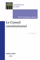Connaissance du droit - Le Conseil constitutionnel 10ed