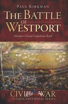 Civil War Sesquicentennial Series - The Battle of Westport