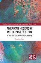 Routledge Advances in International Relations and Global Politics- American Hegemony in the 21st Century