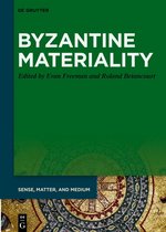Sense, Matter, and Medium9- Byzantine Materiality