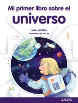 LITERATURA INFANTIL - Mi Primer Libro - Mi primer libro sobre el universo