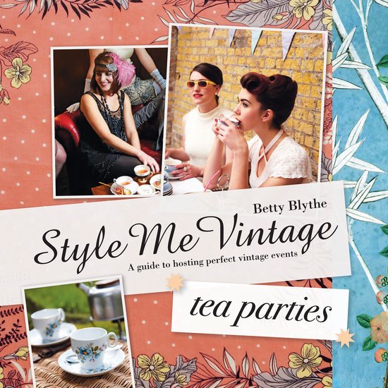 Betty Blythes Vintage Tea Parties