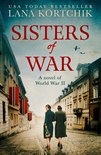 Sisters of War A gripping and emotional World War Two historical novel