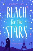 Reach for the Stars A feel good, uplifting romantic comedy