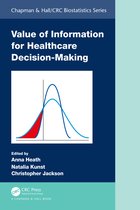 Chapman & Hall/CRC Biostatistics Series- Value of Information for Healthcare Decision-Making
