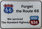 Forget Route 66 we survived N34 Hunebed Highway Reclamebord van metaal METALEN-WANDBORD - MUURPLAAT - VINTAGE - RETRO - HORECA- BORD-WANDDECORATIE -TEKSTBORD - DECORATIEBORD - RECLAMEPLAAT - WANDPLAAT - NOSTALGIE -CAFE- BAR -MANCAVE- KROEG- MAN CAVE