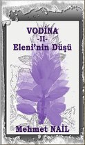Vodina - Türkçe Roman - Vodina – Eleni’nin Düşü