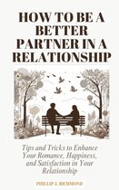 How to Be a Better Partner in a Relationship
