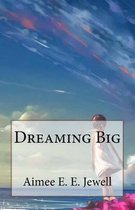 Dreaming Big