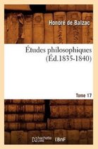 Philosophie- �tudes Philosophiques. Tome 17 (�d.1835-1840)