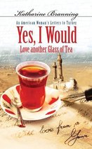 Yes, I Would...: An American Woman's Letters to Turkey
