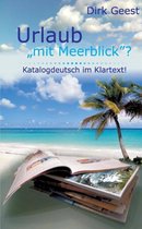 Urlaub Mit Meerblick ?