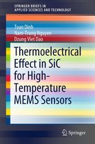 SpringerBriefs in Applied Sciences and Technology - Thermoelectrical Effect in SiC for High-Temperature MEMS Sensors