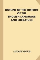 Outline of the History of the English Language and Literature