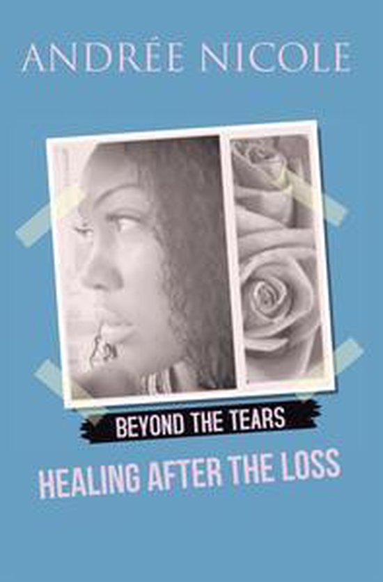 Beyond the Tears: Healing After the Loss - cover