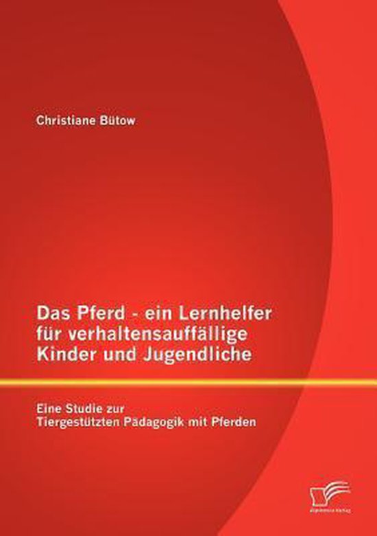 Das Pferd - ein Lernhelfer für verhaltensauffällige Kinder ... - cover