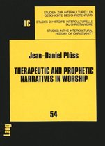 Therapeutic and Prophetic Narratives in Worship