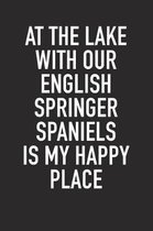 At the Lake with Our English Springer Spaniels Is My Happy Place