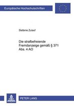 Die Strafbefreiende Fremdanzeige Gemaess  371 Abs. 4 Ao