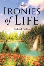 The Ironies of Life
