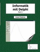 Informatik Mit Delphi Band 1