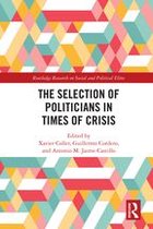 Routledge Research on Social and Political Elites - The Selection of Politicians in Times of Crisis