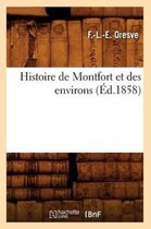 Histoire- Histoire de Montfort Et Des Environs (Éd.1858)
