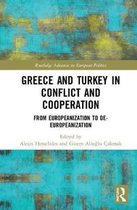 Routledge Advances in European Politics- Greece and Turkey in Conflict and Cooperation
