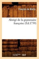 Langues- Abr�g� de la Grammaire Fran�oise (�d.1759)