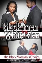 Black Men V. White Men; The Black Woman's Choice