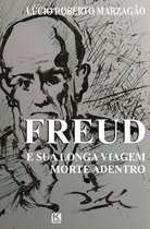 Freud E Sua Longa Viagem Morte Adentro