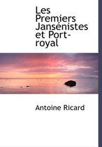 Les Premiers Jans Nistes Et Port-Royal
