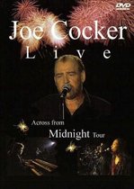 Joe Cocker ‎– Live / Across From Midnight Tour