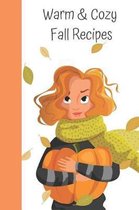Warm & Cozy Fall Recipes