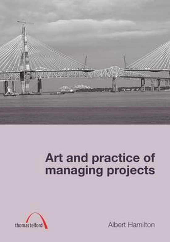 Art And Practice Of Managing Projects - cover