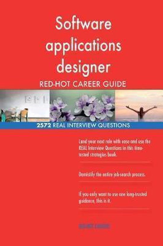 Software Applications Designer Red-Hot Career; 2572 Real Interview Questions