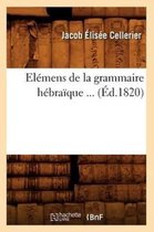 Langues- El�mens de la Grammaire H�bra�que (�d.1820)