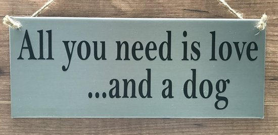 Zinken tekstbord All you need is love and a dog - grijs - 30x12 cm. - hond