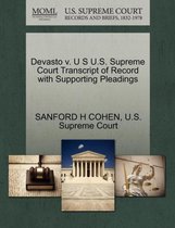 Devasto V. U S U.S. Supreme Court Transcript of Record with Supporting Pleadings