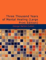 Three Thousand Years of Mental Healing