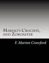 Marzio's Crucifix, and Zoroaster