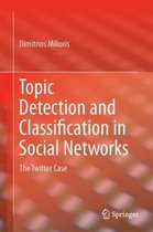 Topic Detection and Classification in Social Networks