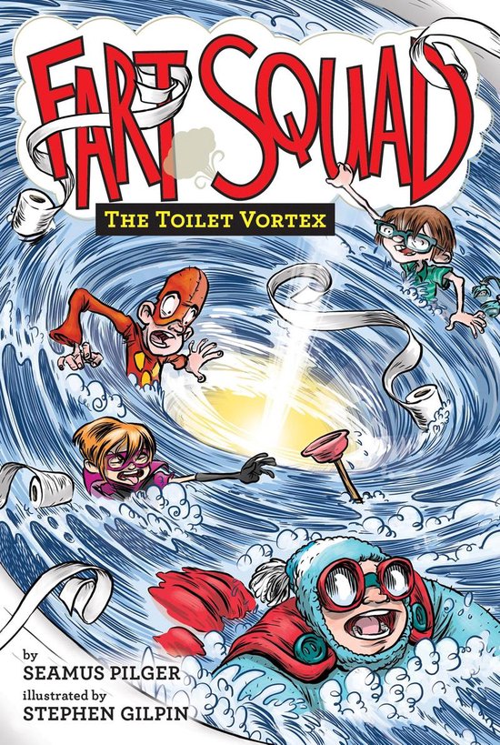 Fart Squad 4 - Fart Squad #4: The Toilet Vortex - cover